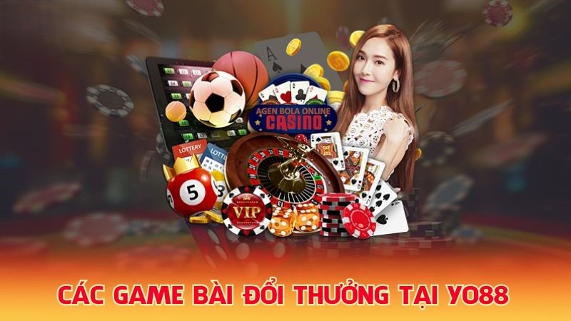 Các Trò Chơi Nổi Bật Tại Game Bài Yo88