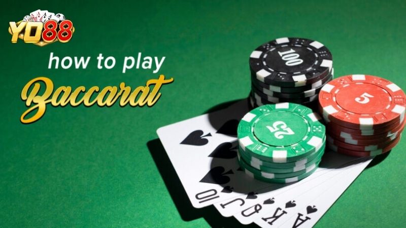 Hướng dẫn cách chơi bài Baccarat chi tiết